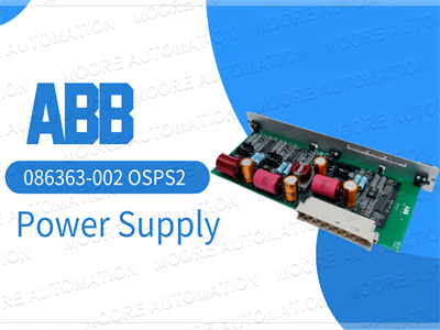 Fuente de alimentación OSPS2 ABB 086363-002: una solución compacta para sus necesidades energéticas